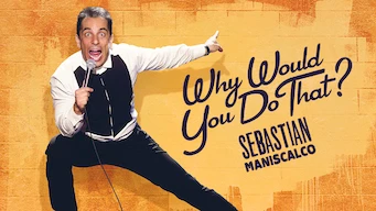 Sebastián Maniscalco: ¿Por qué harías eso?