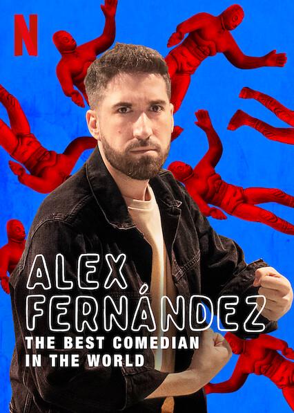 Alex Fernández: El mejor comediante del mundo