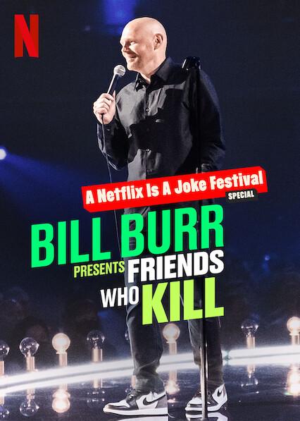 Bill Burr: amigos que matan