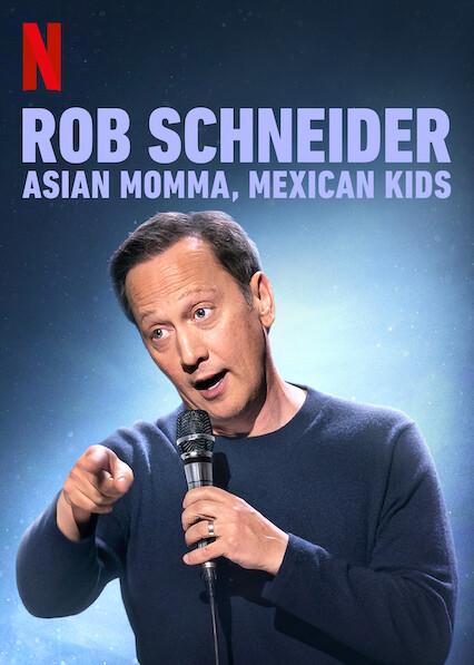 Rob Schneider: Mamá asiática, hijos mexicanos
