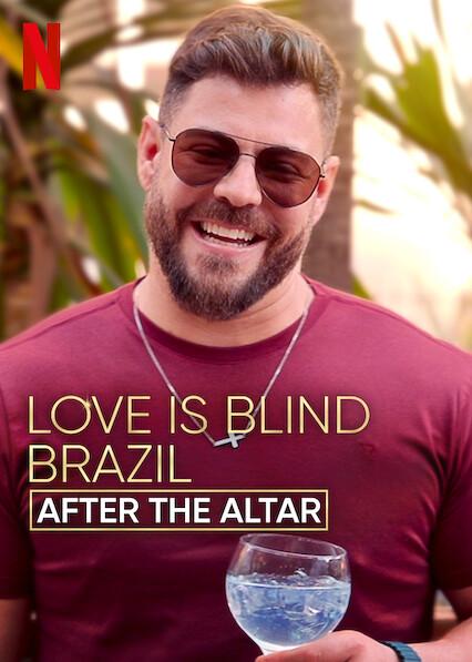 Love Is Blind Brasil: Después del altar